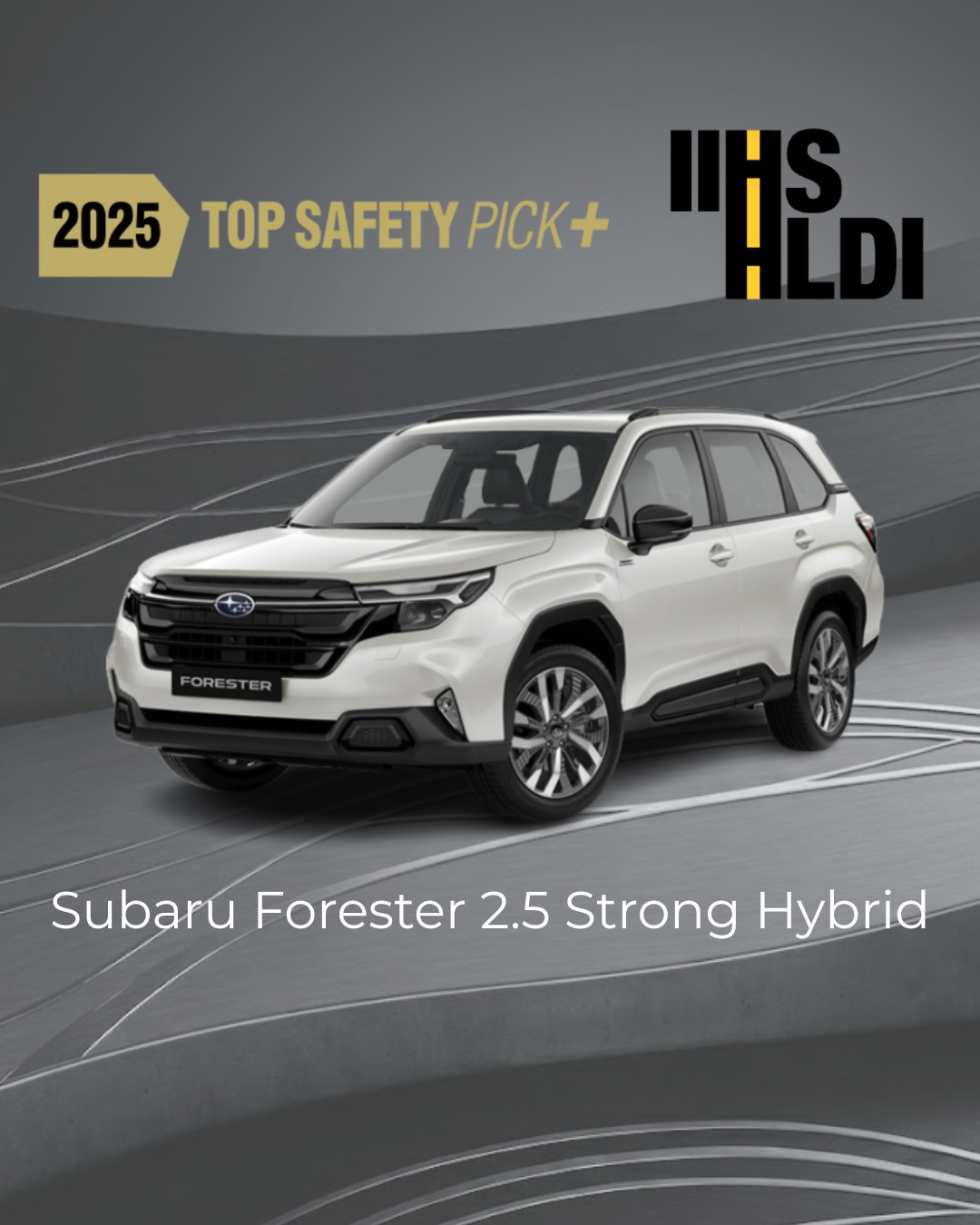 Uncompromising Safety: Subaru Forester 2.5 Strong Hybrid Achieves Top Marks in Latest Global Safety Tests